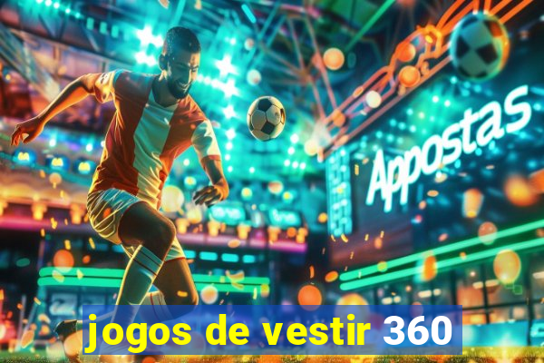 jogos de vestir 360